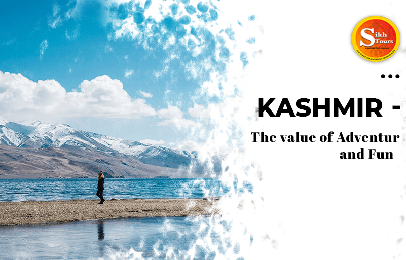 Kashmir: The Value of Adventure and Fun