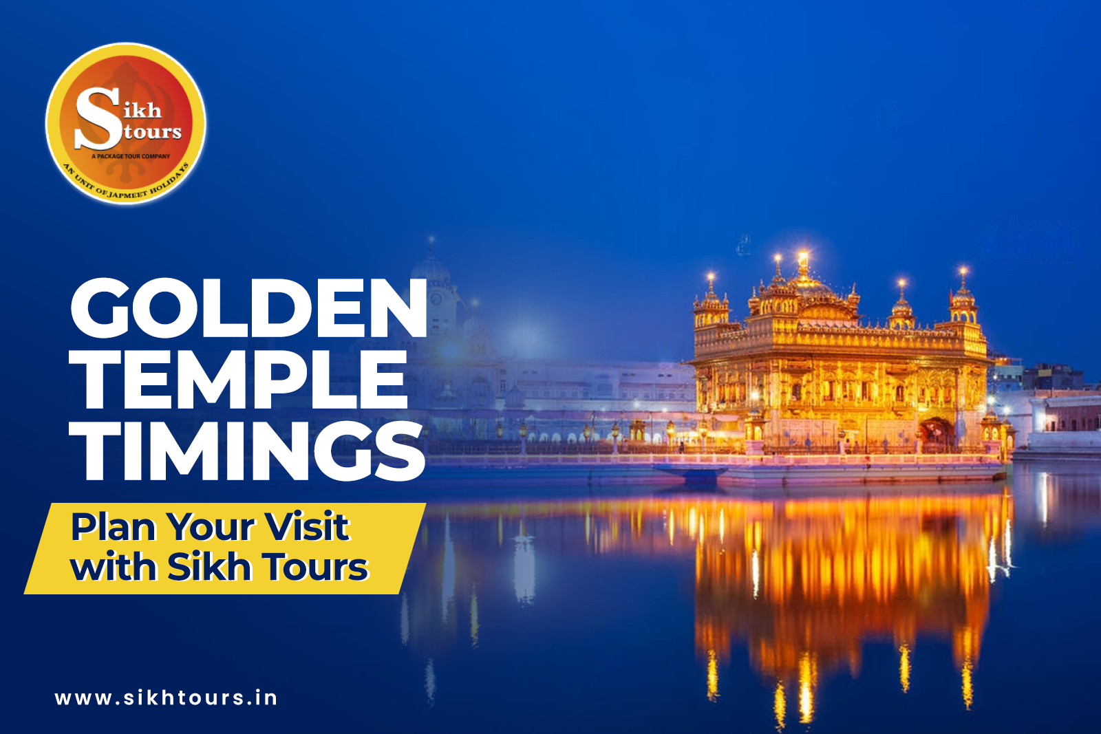 Golden Temple Timings: A Sacred Visit to the Heart of Sikhism
